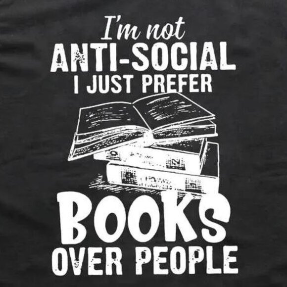 Im Not Antisocial I Just Prefer Books Over People V2 Classic Tshirt - Picture 2 of 5